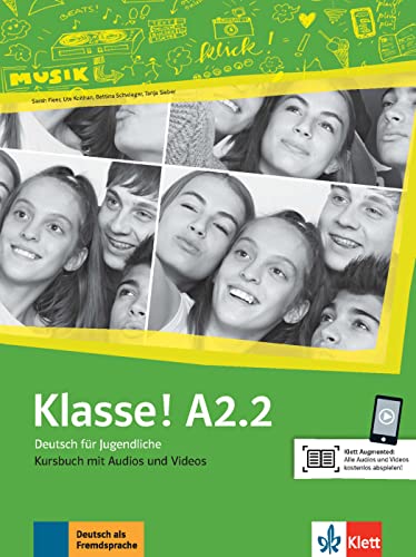 Klasse! A2.2: Deutsch für Jugendliche. Kursbuch mit Audios und Videos (Klasse!: Deutsch für Jugendliche)